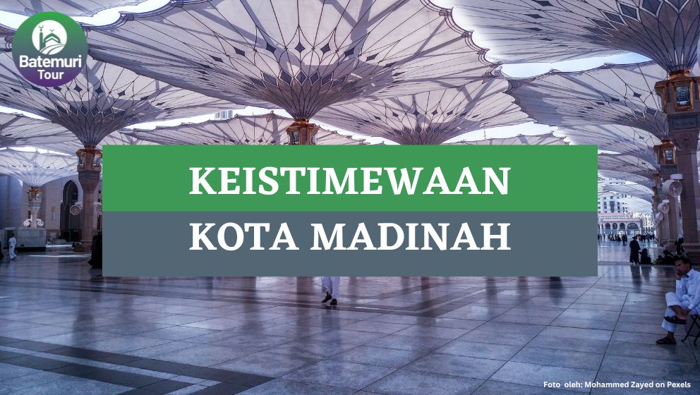 Ini Dia 7 Keistimewaan Kota Madinah yang Harus Kamu Tau